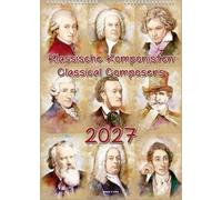 Komponisten-Kalender, ein Musik-Kalender 2027, DIN A4: Klassische Komponisten - Classical Composers