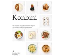 Konbini Les recettes et produits emblématiques des célèbres supérettes japonaises - Brendan Liew - Hachette Pratique - relié - Beau livre