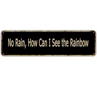 KoneFeco Poster décoratif vintage avec citations inspirantes « No Rain How Can I See The Rainbow » - Décoration murale en métal pour homme, grotte, bar, pub, café, maison - 40,6 x 10,2 cm