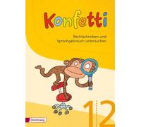 Konfetti 1 / 2. Arbeitsheft. Rechtschreiben und Sprachgebrauch: Arbeitsheft Rechtschreiben und Sprachgebrauch untersuchen 1/2: inkl. Wörterheft, ABC-Heft, Werkzeugkiste. Ausgabe 2013