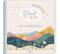 Konfirmation - Glaub an dich: Gäste- und Erinnerungsbuch