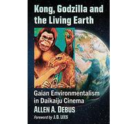 Kong, Godzilla And The Living Earth