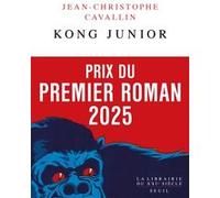Kong Junior Jean-Christophe Cavallin (Auteur)