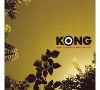 KONG - What It Seems Is What You Get - Kong - CD Album