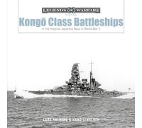 Kongo-class Battleships: In the Imperial Japanese Navy in World War II