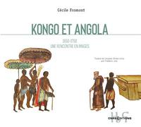 Kongo et Angola - 1650-1750 - Un rencontre en images - Cécile Fromont - Cnrs Eds - broché - Monographie