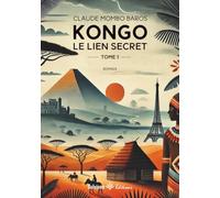 Kongo, le lien secret: Tome1, Vers l'Ouest