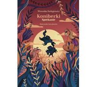 Koniberki Spotkanie Weronika Szel¹giewicz (Buch auf Polnisch)