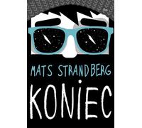 Koniec - Mats Strandberg (Pour les enfants, Livres éducatifs en polonais)