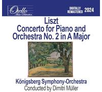 Konigsberg Symphony Orchestra - Liszt-Concerto for Piano and Orchestra No. 2 in A Major