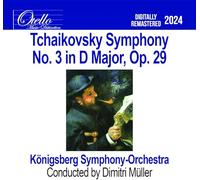 Konigsberg Symphony Orchestra - Tchaikovsky-Symphony No. 3 in D Major, OP. 29