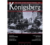 Konigsberg: The Soviet Attack on East Prussia 1945