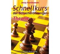 Konikowski Jerzy Schnellkurs der Schacheröffnungen - Theorie (Poche)