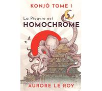 Konjo: Tome 1 - La Pieuvre est Homochrome