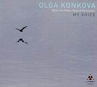 Olga Konkova – My Voice : Musique pour piano, voix et percussion – CD