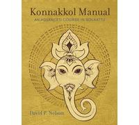 Konnakkol Manual: An Advanced Course in Solkattu