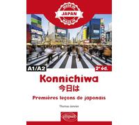 Konnichiwa. Premières leçons de japonais A1/A2