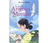 Kono, F: In Questo Angolo Di Mondo