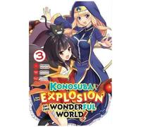 Konosuba: An Explosion On This Wonderful World!, Vol. 3 (Manga)
