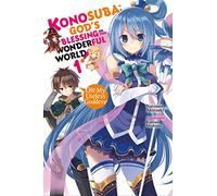 Konosuba: God's Blessing on This Wonderful World!, Vol. 1 (Novel): Oh! My Useless Goddess!