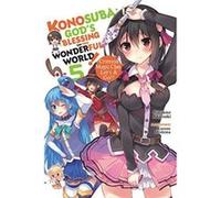 Konosuba: God's Blessing on This Wonderful World!, Vol. 5 (light novel) (Konosuba (Light Novel)) - [Version Originale] Inconnu (Auteur)