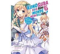 Konosuba : Sois béni monde merveilleux ! - Tome 6 (Light Novel)