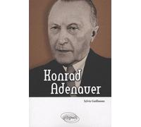 Konrad Adenauer - Sylvie Guillaume - Ellipses - broché - Biographie