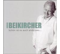 KONRAD BEIKIRCHER - SCHÖN IST ES AUCH ANDERSWO (RHEINISCH.TRILOGIE 11) 2 CD NEUF