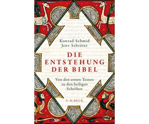 Konrad Schmid J Die Entstehung der Bibel: Von den ersten Texten zu den h (Relié)