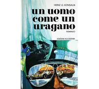Konsalik Heinz G. - Uomo Come Un Uragano (Un) [Import]