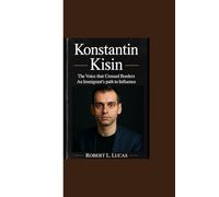 KONSTANTIN KISIN: “The Voice that Crossed Borders - An Immigrant’s Path to Influence“