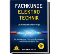 Konstantin Ulfe Fachkunde Elektrotechnik - Das Handbuch für Einsteiger: (Poche)