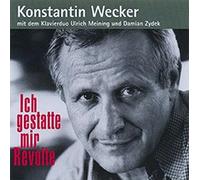 Konstantin Wecker – Ich gestatte mir Revolte