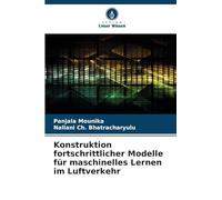 Konstruktion fortschrittlicher Modelle für maschinelles Lernen im Luftverkehr