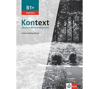 Kontext B1+ Express - Unterrichtshandbuch