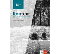 Kontext B1+ - Livre du professeur - Collectif - Klett Maison Des Langues - broché - Méthode de langue