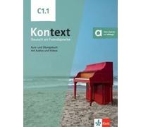 Kontext C1.1 - Kurs- Und Ubungsbuch Mit Audios Und Videos