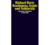 Kontingenz, Ironie und Solidarität
