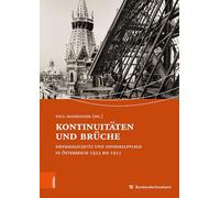 Kontinuitäten und Brüche: Denkmalschutz und Denkmalpflege in Österreich 1923 bis 1955