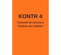 KONTR 4: Principes de structure, de contrôle, de stabilité et de systèmes pour une organisation efficace et la prise de décision