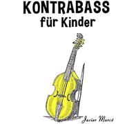 Kontrabass Fuer Kinder: Weihnachtslieder, Klassische Musik, Kinderlieder, Traditionelle Lieder Und Volkslieder!
