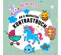 Kontrastbuch Baby ab 6 Monate: Mein erstes Kontrastbuch und Spielzeug zur visuellen Stimulation für Neugeborene, Das perfekte Geschenk für die Babyparty