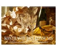 Kontraste des Konsums. Stillleben zwischen Glanz und Vergänglichkeit (Wandkalender 2027 DIN A3 quer), CALVENDO Monatskalender: Luxus trifft Abfall im ästhetischen KI-Stillleben