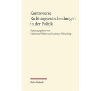 Kontroverse Richtungsentscheidungen in der Politik