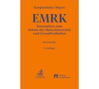 Konvention zum Schutz der Menschenrechte und Grundfreiheiten. EMRK: Kommentar