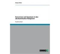Konversion und Apostasie in den abrahamitischen Religionen Tafner, Georg (Auteur)