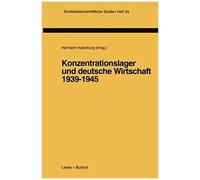 Konzentrationslager Und Deutsche Wirtschaft 1939-1945