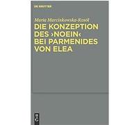Konzeption Des "Noein" Bei Parmenides Von Elea / the Idea of "Noein" in Parmenides of Elea Maria Marcinkowska-rosof (Auteur)