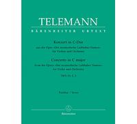 Konzert aus der Oper 'Der neumodische Liebhaber Damon' f r Violine und Orchester C-Dur TWV 51: C 3