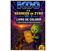 Koo e o segredo de Zyro Vol.3: Livro de colorir
